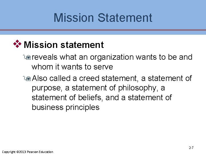 Mission Statement v Mission statement 9 reveals what an organization wants to be and