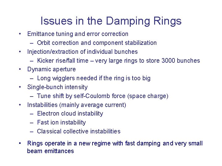 Issues in the Damping Rings • Emittance tuning and error correction – Orbit correction