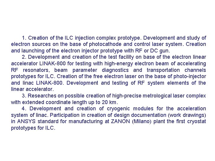 1. Creation of the ILC injection complex prototype. Development and study of electron sources