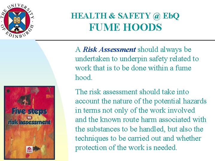 HEALTH & SAFETY @ Eb. Q FUME HOODS A Risk Assessment should always be