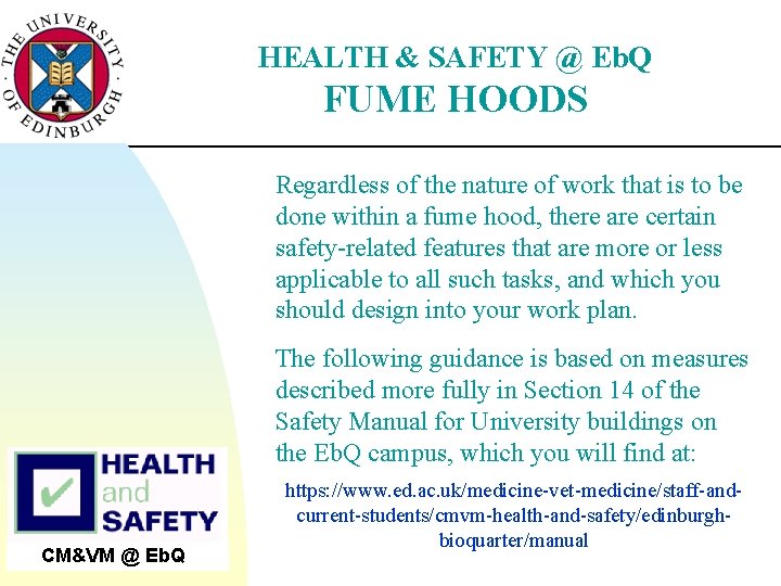 HEALTH & SAFETY @ Eb. Q FUME HOODS Regardless of the nature of work