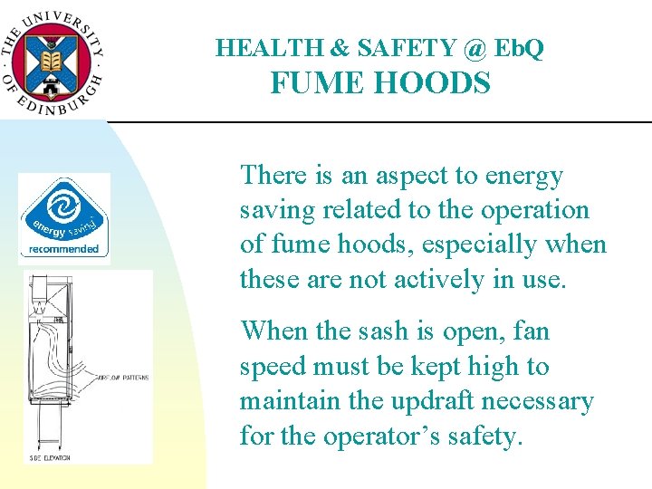 HEALTH & SAFETY @ Eb. Q FUME HOODS There is an aspect to energy