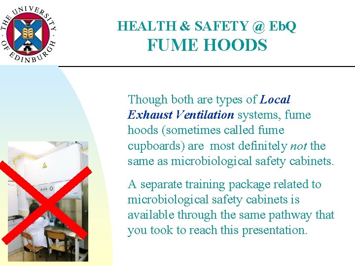 HEALTH & SAFETY @ Eb. Q FUME HOODS Though both are types of Local