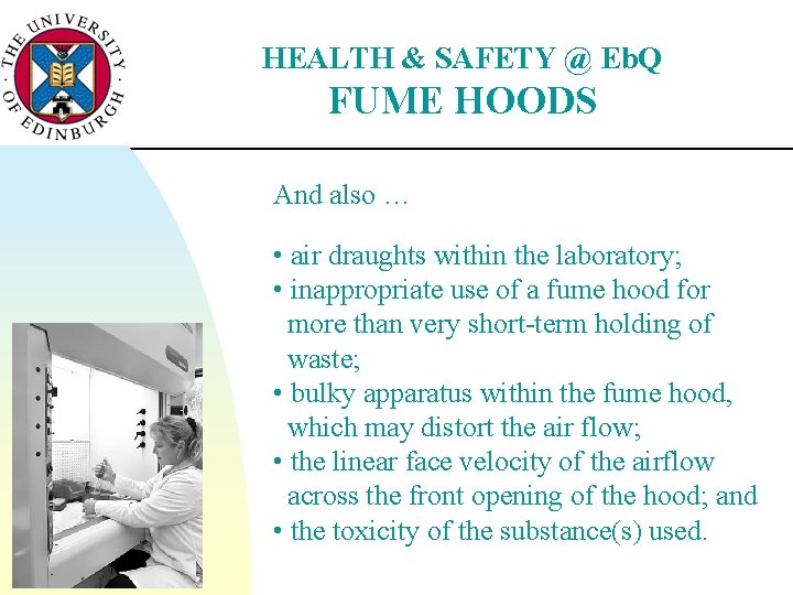 HEALTH & SAFETY @ Eb. Q FUME HOODS And also … • air draughts