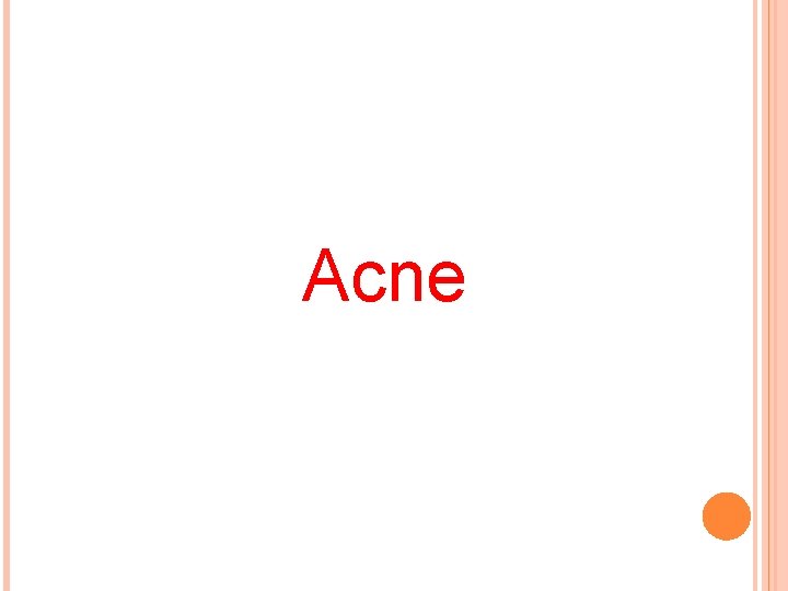 Acne  Acne