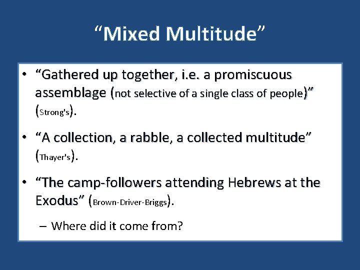 “Mixed Multitude” • “Gathered up together, i. e. a promiscuous assemblage (not selective of