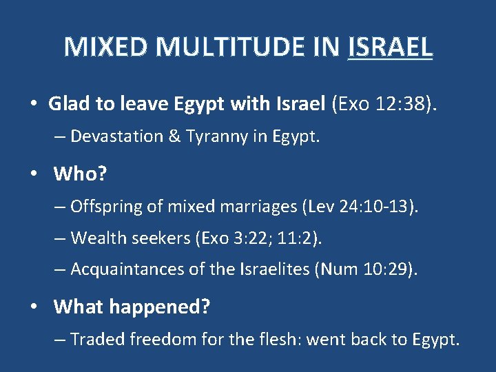 MIXED MULTITUDE IN ISRAEL • Glad to leave Egypt with Israel (Exo 12: 38).
