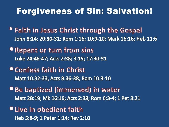 Forgiveness of Sin: Salvation! • Faith in Jesus Christ through the Gospel John 8:
