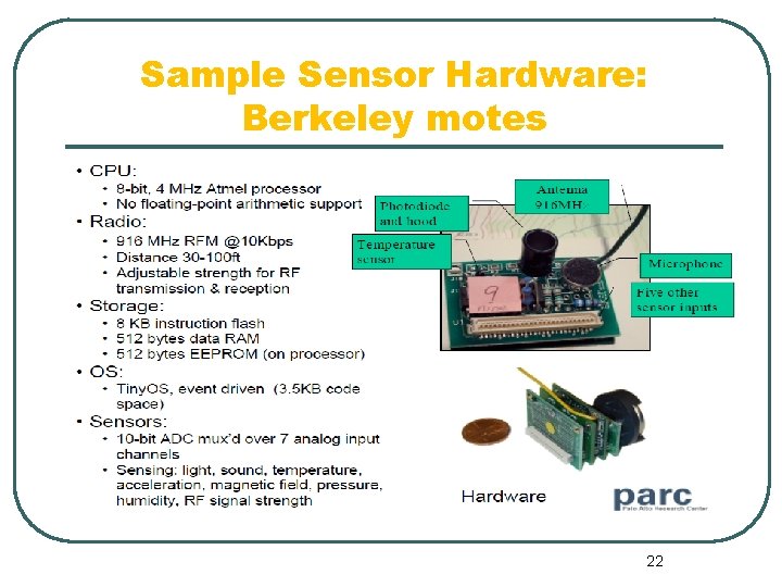 Sample Sensor Hardware: Berkeley motes 22 