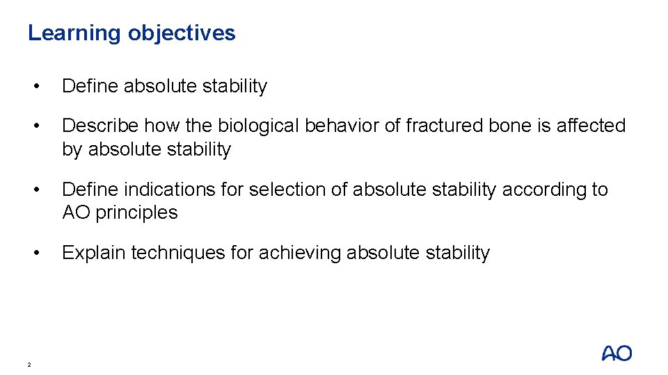Learning objectives 2 • Define absolute stability • Describe how the biological behavior of