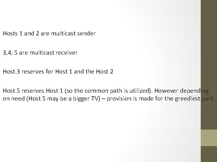 Hosts 1 and 2 are multicast sender 3, 4, 5 are multicast receiver Host