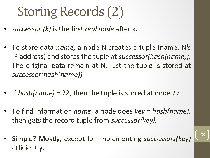 Storing Records (2) • successor (k) is the first real node after k. •