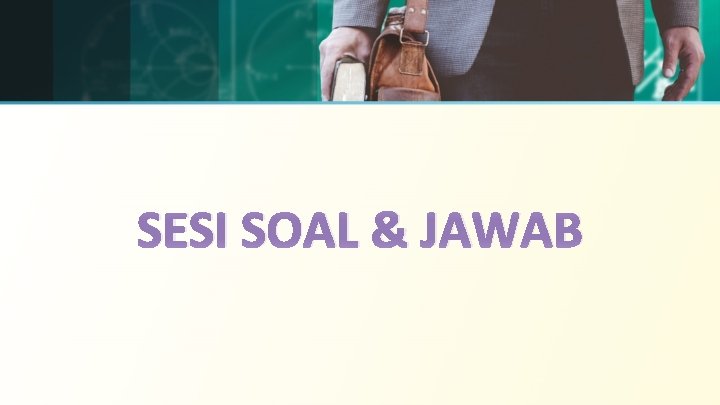 SESI SOAL & JAWAB 