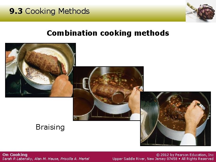 9. 3 Cooking Methods Combination cooking methods Braising On Cooking Sarah R Labensky, Alan