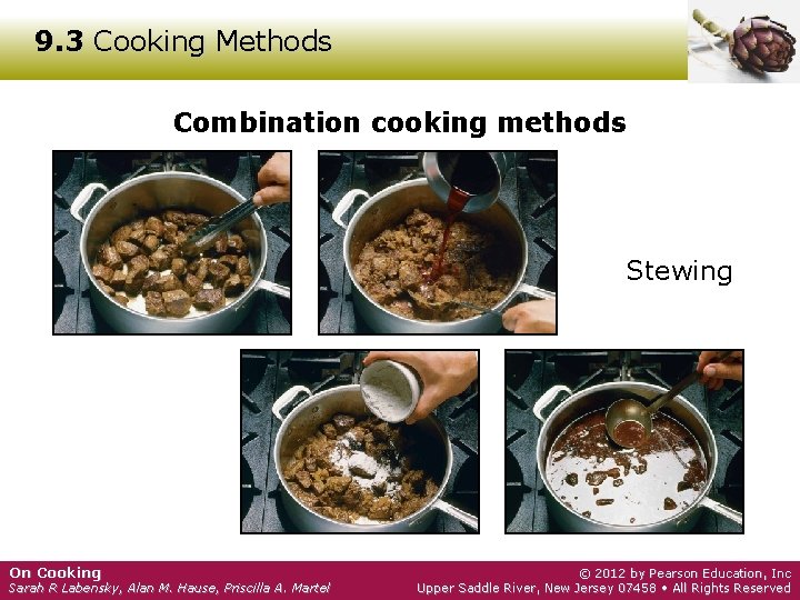 9. 3 Cooking Methods Combination cooking methods Stewing On Cooking Sarah R Labensky, Alan