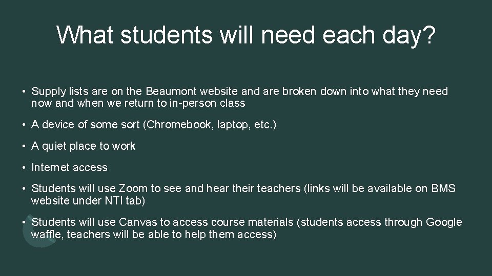 What students will need each day? • Supply lists are on the Beaumont website