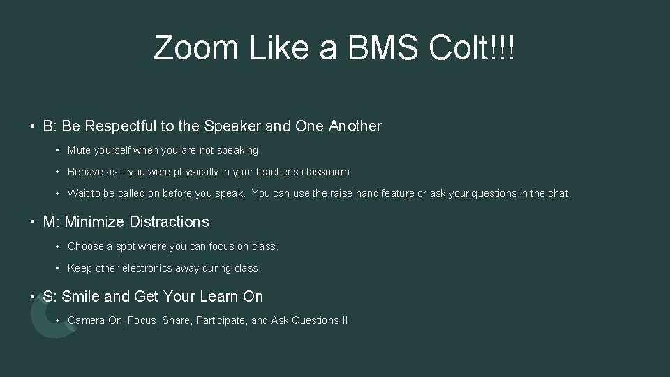 Zoom Like a BMS Colt!!! • B: Be Respectful to the Speaker and One