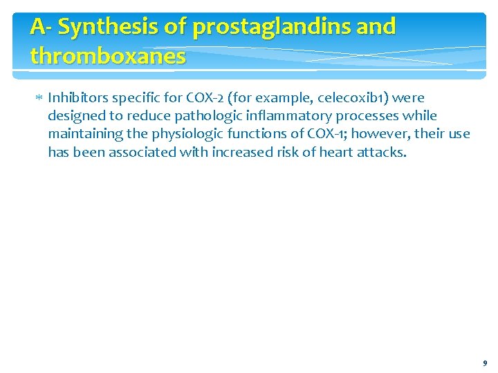 A- Synthesis of prostaglandins and thromboxanes Inhibitors specific for COX-2 (for example, celecoxib 1)