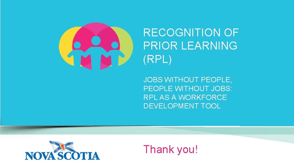 RECOGNITION OF PRIOR LEARNING (RPL) JOBS WITHOUT PEOPLE, PEOPLE WITHOUT JOBS: RPL AS A