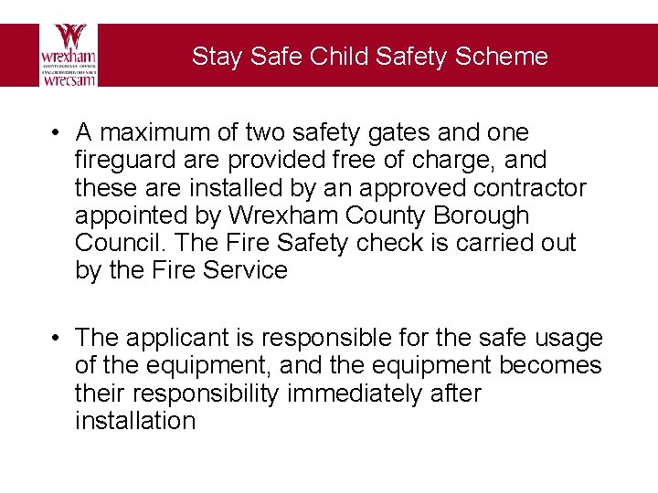Stay Safe Child Safety Scheme • A maximum of two safety gates and one