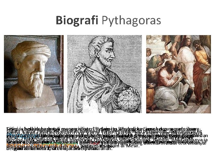 Biografi Pythagoras Selepas Disini iatradisi berkelana belajar berbagai untuk mencari macam misteri. ilmu, Phytagoras