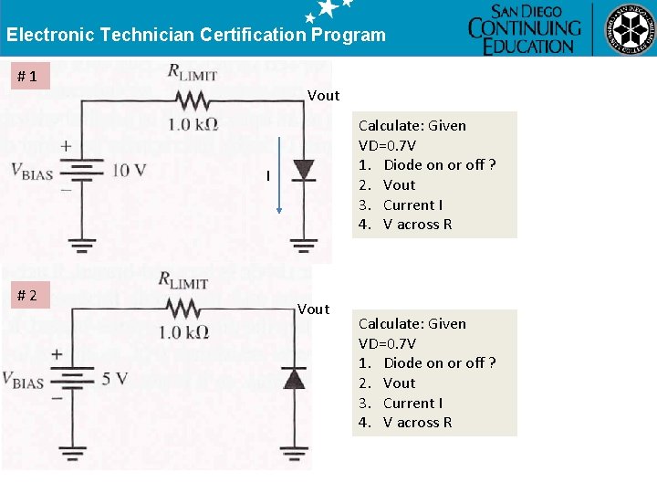 Electronic Technician Certification Program #1 Vout Calculate: Given VD=0. 7 V 1. Diode on