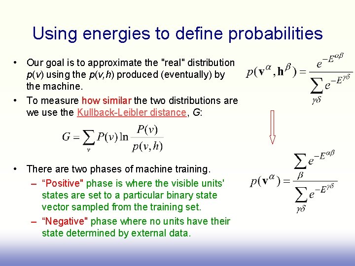 Using energies to define probabilities • Our goal is to approximate the "real" distribution