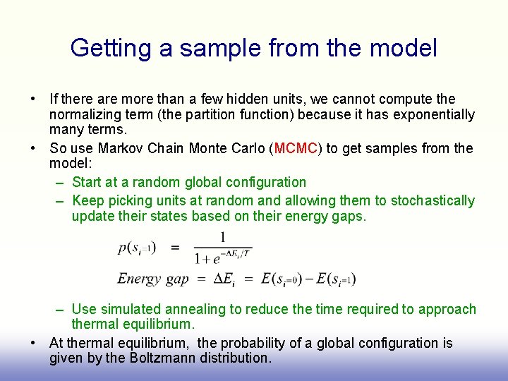 Getting a sample from the model • If there are more than a few