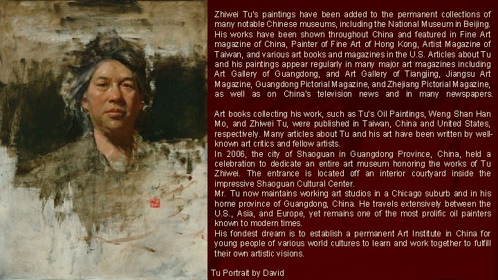 Zhiwei Tu's paintings have been added to the permanent collections of many notable Chinese