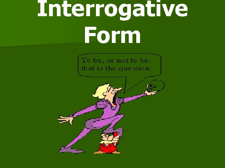 Interrogative Form 