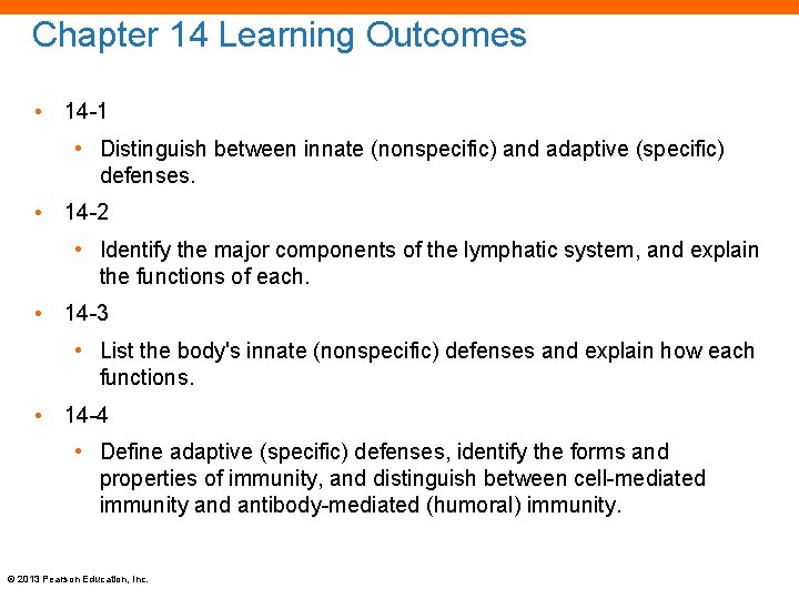 Chapter 14 Learning Outcomes • 14 -1 • Distinguish between innate (nonspecific) and adaptive