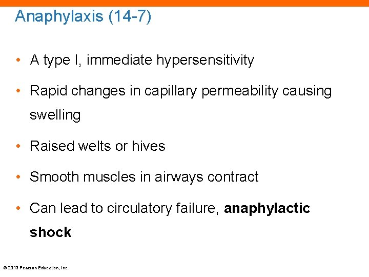 Anaphylaxis (14 -7) • A type I, immediate hypersensitivity • Rapid changes in capillary