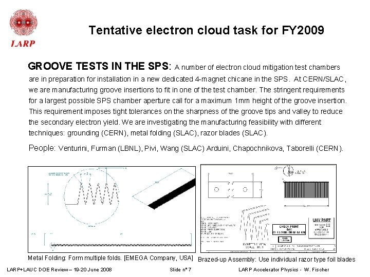 Tentative electron cloud task for FY 2009 GROOVE TESTS IN THE SPS: A number