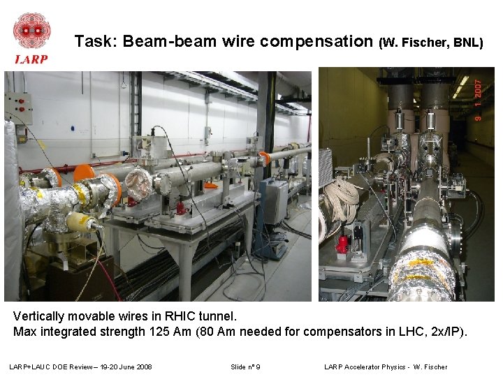 Task: Beam-beam wire compensation (W. Fischer, BNL) Vertically movable wires in RHIC tunnel. Max