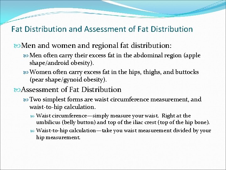 Fat Distribution and Assessment of Fat Distribution Men and women and regional fat distribution:
