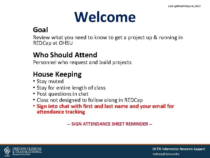 Goal Welcome Last updated May 24, 2021 Review what you need to know to