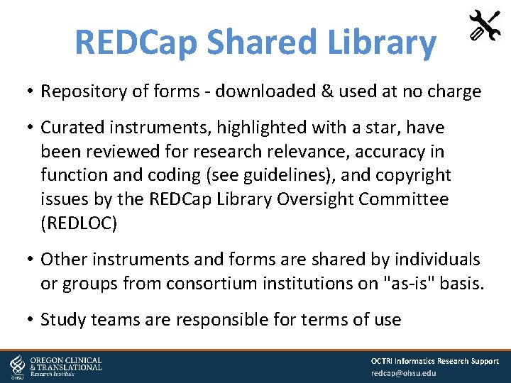 REDCap Shared Library • Repository of forms - downloaded & used at no charge