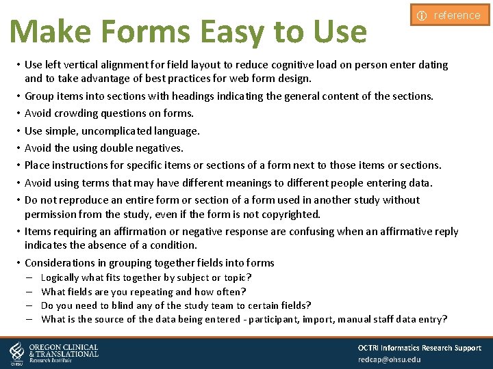 Make Forms Easy to Use i reference • Use left vertical alignment for field