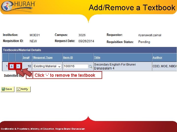 Add/Remove a Textbook Click ‘+’ to ‘-’ add to remove another the textbook 