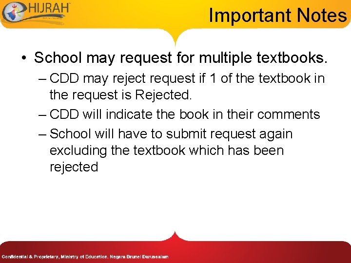 Important Notes • School may request for multiple textbooks. – CDD may reject request