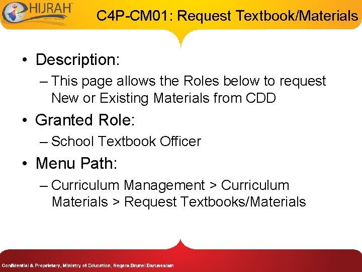 C 4 P-CM 01: Request Textbook/Materials • Description: – This page allows the Roles