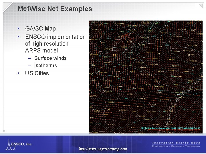 Met. Wise Net Examples • GA/SC Map • ENSCO implementation of high resolution ARPS