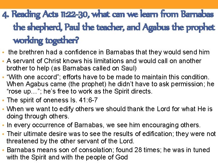 4. Reading Acts 11: 22 -30, what can we learn from Barnabas the shepherd,