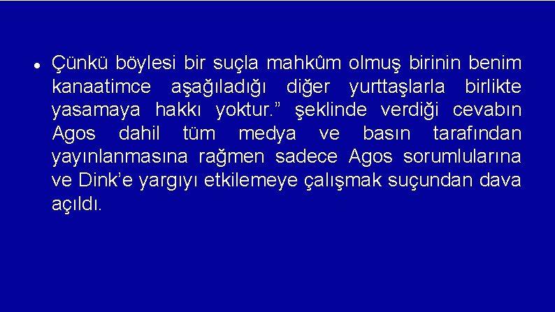  Çünkü böylesi bir suçla mahkûm olmuş birinin benim kanaatimce aşağıladığı diğer yurttaşlarla birlikte