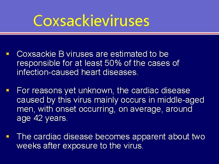 Coxsackieviruses § Coxsackie B viruses are estimated to be responsible for at least 50%