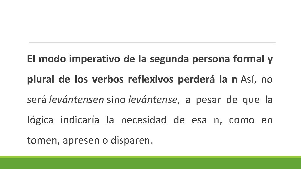 El modo imperativo de la segunda persona formal y plural de los verbos reflexivos