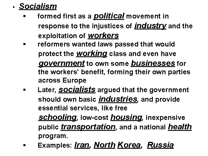  Socialism formed first as a political movement in response to the injustices of