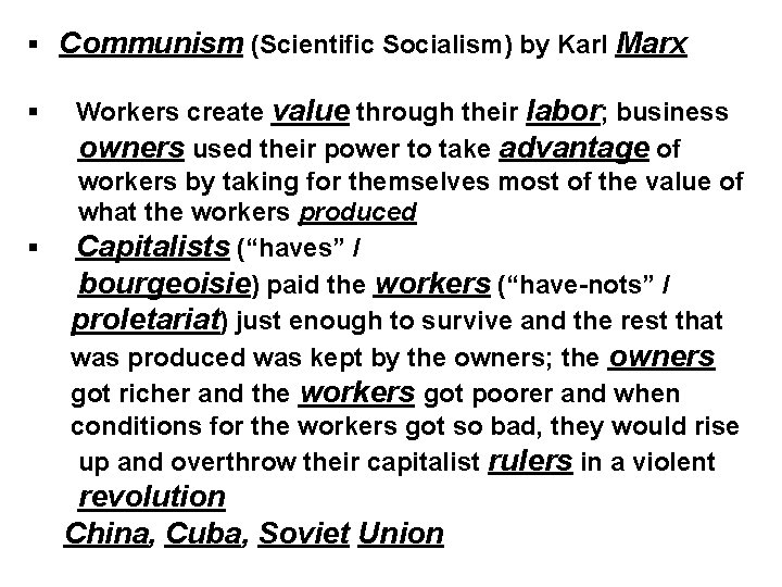  Communism (Scientific Socialism) by Karl Marx Workers create value through their labor; business