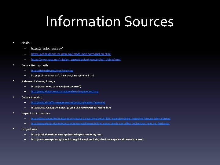 Information Sources • • • NASA – https: //ares. jsc. nasa. gov/ – https: