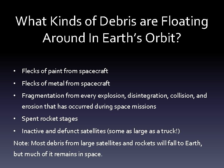 What Kinds of Debris are Floating Around In Earth’s Orbit? • Flecks of paint